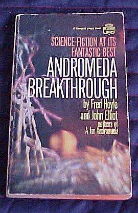 Andromeda Breakthrough (Science Fiction) by Fred Hoyle & John Elliot 1967
