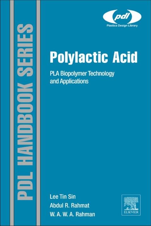 Polylactic Acid: PLA Biopolymer Technology and Applications