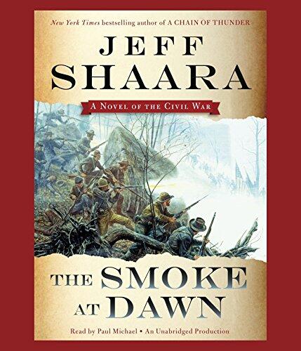 The Smoke at Dawn: A Novel of the Civil War