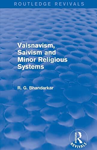 Vaisnavism, Saivism and Minor Religious Systems