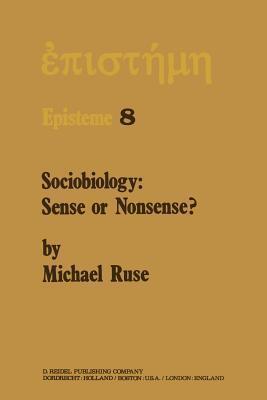 Sociobiology: Sense or Nonsense?: Sense or Nonsense?