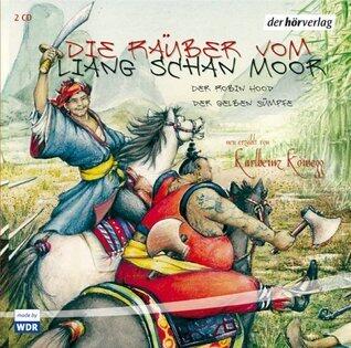 Die Räuber vom Liang Schan Moor: Der Robin Hood der gelben Sümpfe