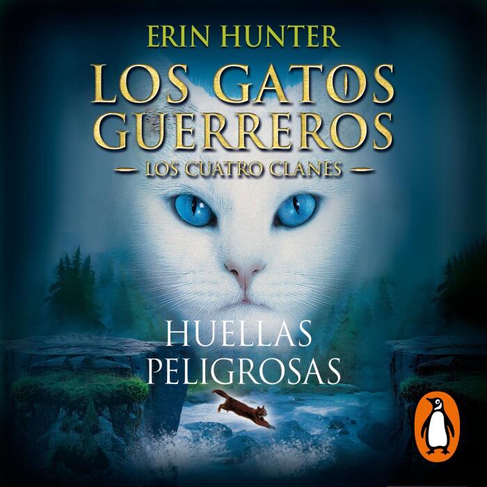 Los Gatos Guerreros | Los Cuatro Clanes 5 - Huellas peligrosas [Warriors V - A Dangerous Path]: Los Gatos Guerreros: Los Cuatro Clanes 5 [Warrior Cats: The Four Clans, Book 5]