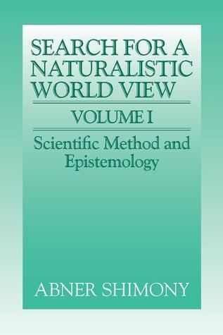 The Search for a Naturalistic World View: Volume 1