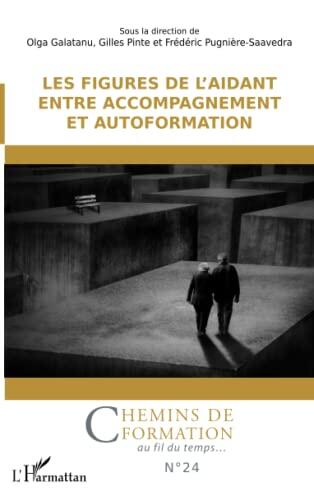 Les figures de l'aidant entre accompagnement et autoformation