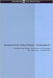 Cinematic Political Thought: Narrating Race, Nation and Gender