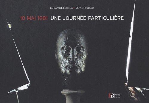 10 Mai 1981, Une Journée Particulière