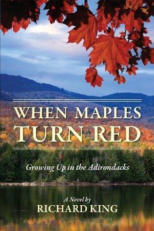 When Maples Turn Red: Growing Up in the Adirondacks