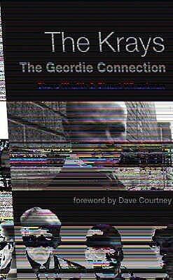 The Krays : The Geordie Connection