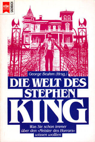 Die Welt des Stephen King: Was Sie schon immer über den "Meister des Horrors" wissen wollten