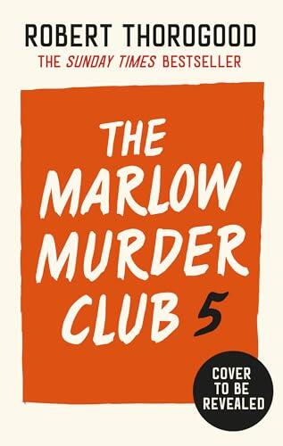 The Marlow Murder Club 5: Don’t miss the brand-new upcoming cosy crime murder mystery novel from the Sunday Times bestseller, coming in 2026!