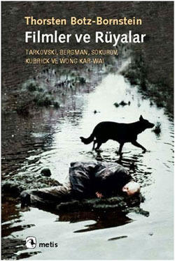 Filmler ve Rüyalar: Tarkovski, Bergman, Sokurov, Kubrick ve Wong Kar-Wai
