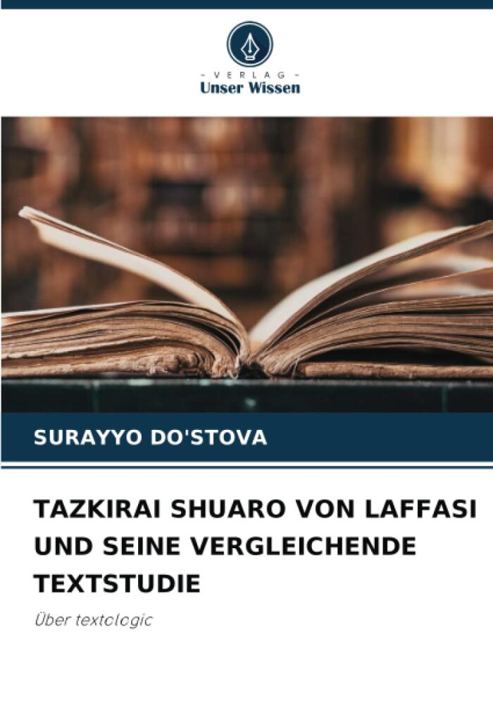 TAZKIRAI SHUARO VON LAFFASI UND SEINE VERGLEICHENDE TEXTSTUDIE: Über textologic