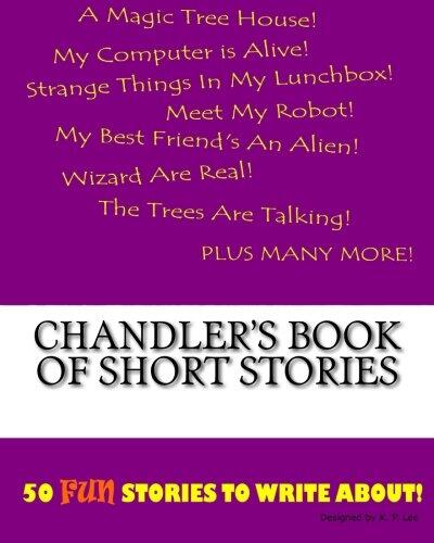 Chandler's Book of Short Stories