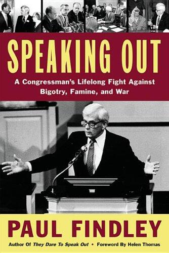 Speaking Out: A Congressman's Lifelong Fight Against Bigotry, Famine, and War