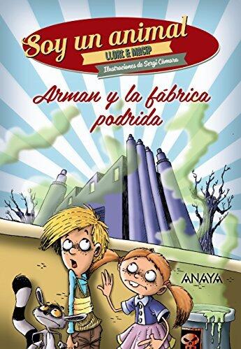 Arman y la fábrica podrida (Literatura Infantil