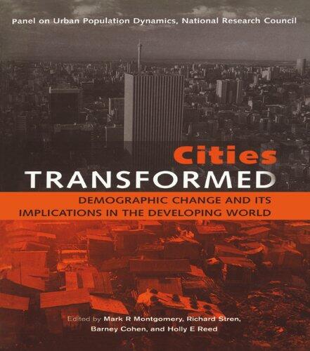 Cities Transformed: Demographic Change and Its Implications in the Developing World