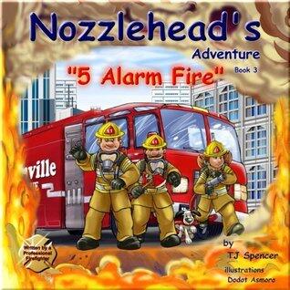 Nozzlehead's Adventure "5 Alarm Fire"