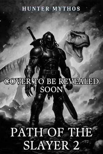 Path of the Slayer 2: A LitRPG Adventure Action Fantasy