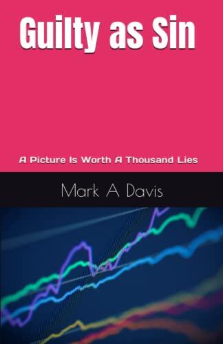 Guilty as Sin: A Picture Is Worth A Thousand Lies
