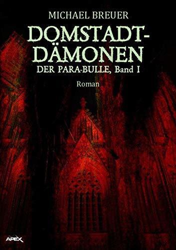 DOMSTADT-DÄMONEN: DER PARA-BULLE, Band 1