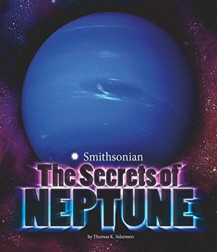 The Secrets of Neptune