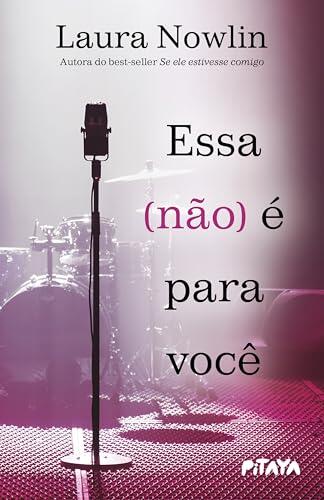 Essa (não) é para você: Da mesma autora do best-seller "Se ele estivesse comigo"