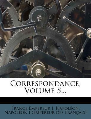 Correspondance (Volume 5)