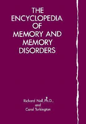 The Encyclopedia of Memory & Memory Disorders