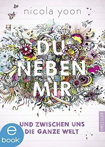 Du neben mir und zwischen uns die ganze Welt: Band 1
