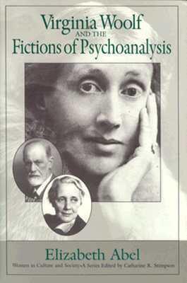 Virginia Woolf and the Fictions of Psychoanalysis (Volume 1)