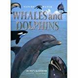 Nature Watch Whales and Dolphins