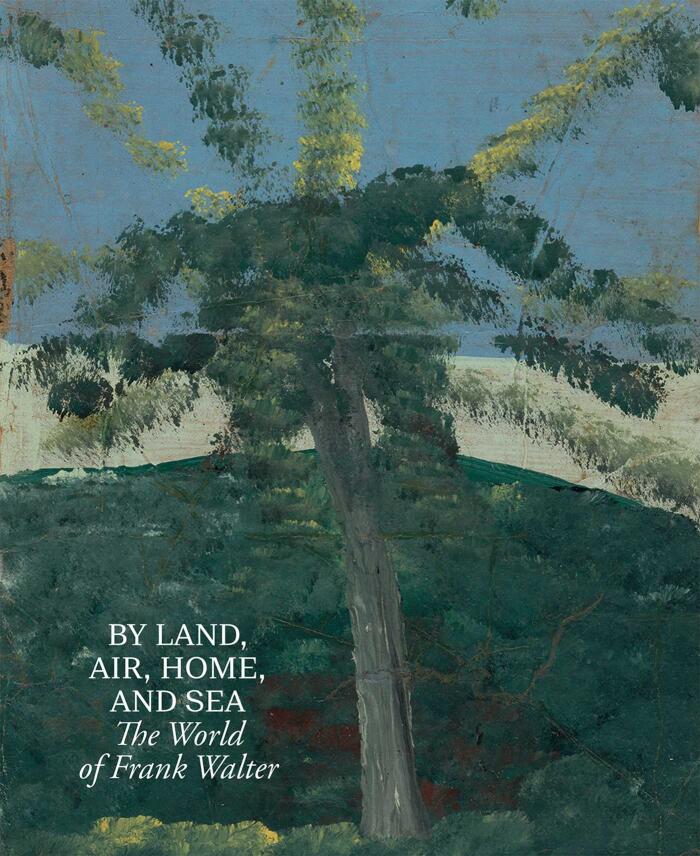By Land, Air, Home, and Sea: The World of Frank Walter