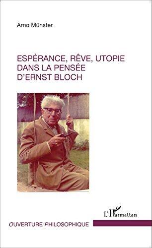 Espérance, rêve, utopie dans la pensée d'Ernst Bloch