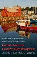 Economic Analysis for Ecosystem - Based Management (10) by Holland, Daniel S - Sanchirico, James N - Johnston, Robert J [Paperback (2009)]