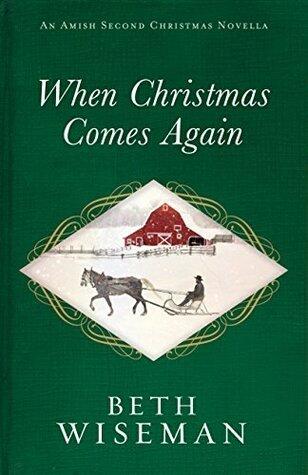 When Christmas Comes Again: An Amish Second Christmas Novella