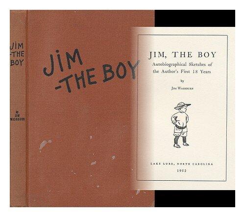 Jim, the boy;: Autobiographical sketches of the author's first 18 years