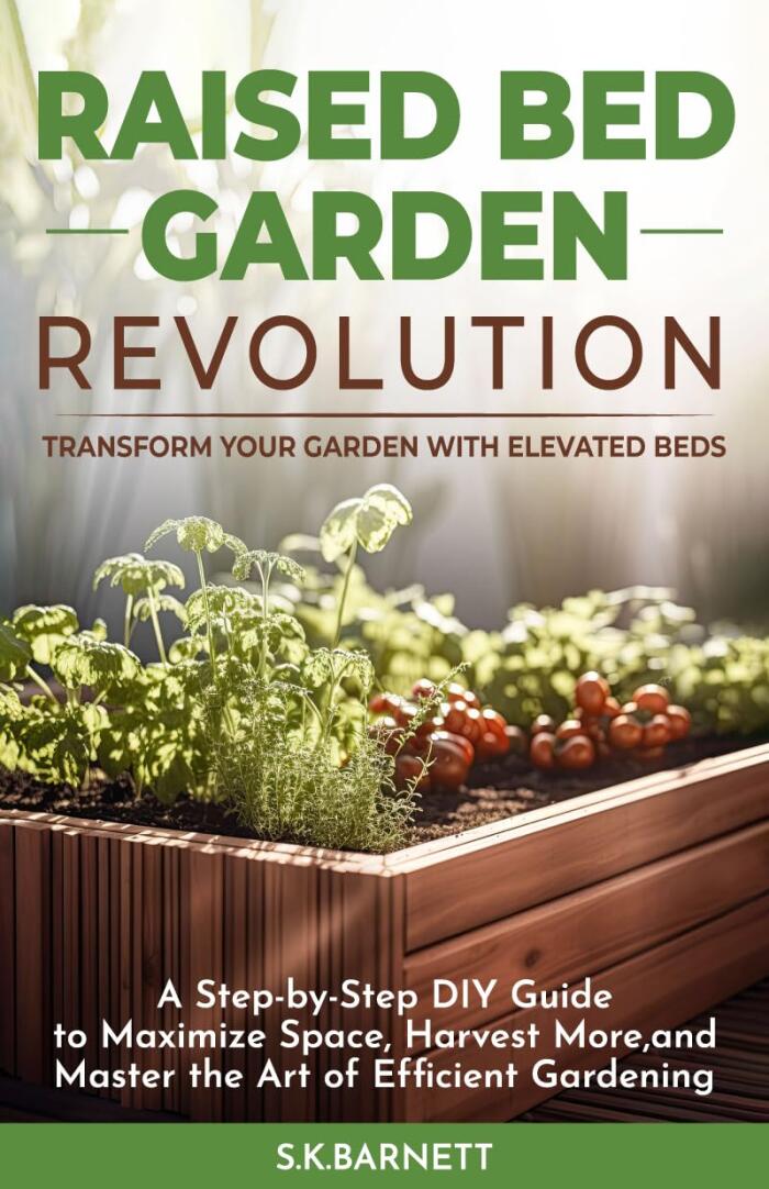 Raised Bed Garden Revolution: Transform Your Garden with Elevated Beds