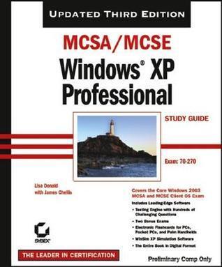 McSa/MCSE: Windows XP Professional Study Guide: Exam 70-270