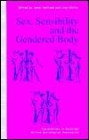 Sex, Sensibility and the Gendered Body
