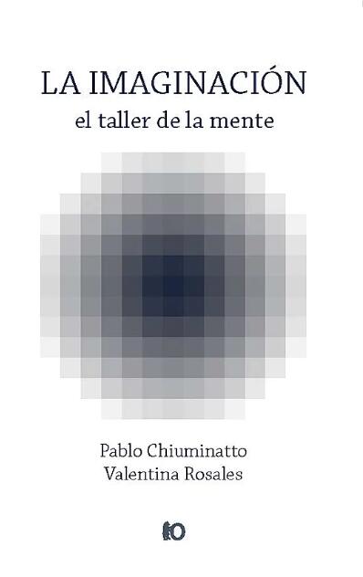 La imaginación: el taller de la mente