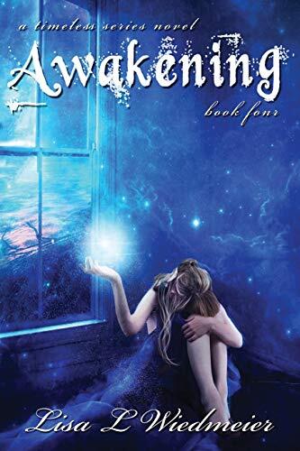 Awakening: A Timeless Series Novel (Book Four)