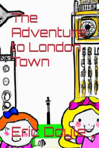 The Adventure to London Town