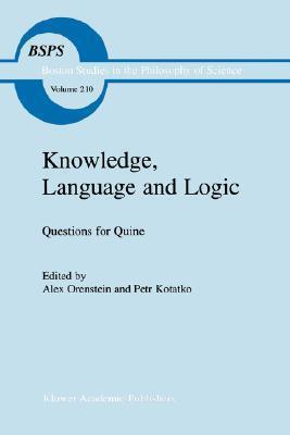 Knowledge, Language and Logic: Questions for Quine