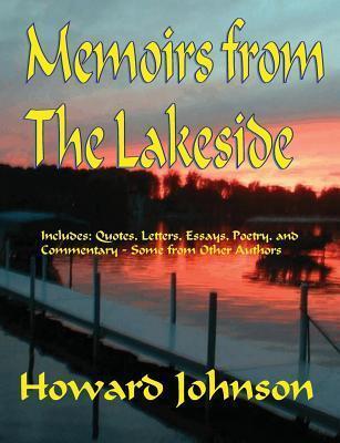 Memoirs from the Lakeside: Some off-the-wall Stories from a Sometrimes Crazy Life