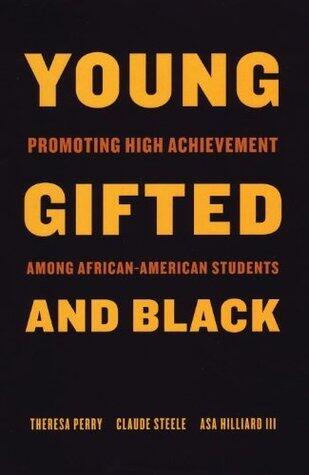 Young, Gifted, and Black: Promoting High Achievement among African-American Students