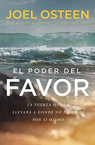 El poder del favor: The Force That Will Take You Where You Can't Go on Your Own
