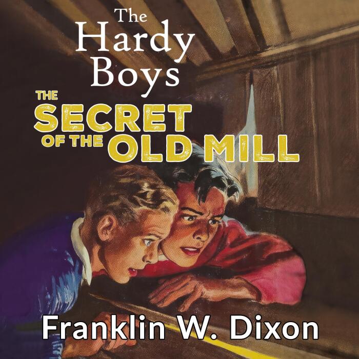 The Secret of the Old Mill: Hardy Boys, Book 3