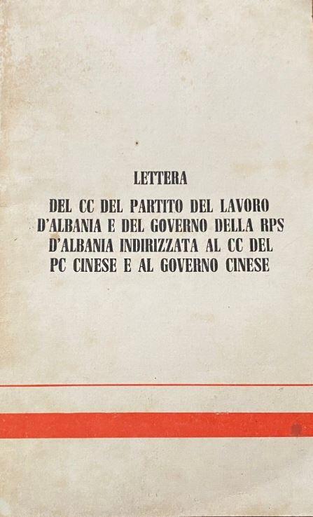 Lettera del CC del Partito del Lavoro d'Albania e del governo della RPS indirizzata al CC del PC cinese e al governo cinese
