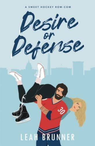 Desire or Defense: An Enemies-to-Lovers Hockey Romance